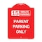 Signmission 15 Minute Parking Parent Parking Only, Red & White Aluminum Sign, 18" x 24", RW-1824-24595 A-DES-RW-1824-24595 - alternate 1